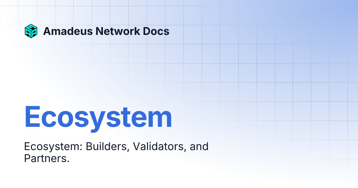 Ecosystem | Amadeus Network Docs